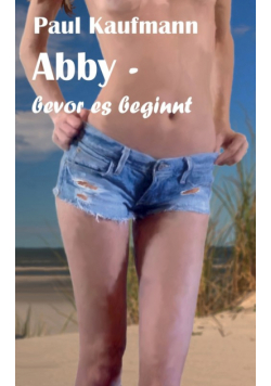 Abby - bevor es beginnt