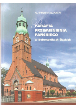 Parafia Przemienienia Pańskiego w Bobrownikach Śląskich