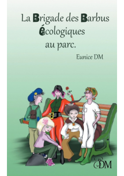 La Brigade des barbus écologiques