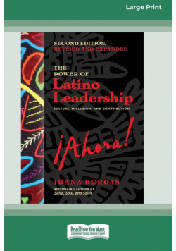 The Power of Latino Leadership, Second Edition, Revised and Updated