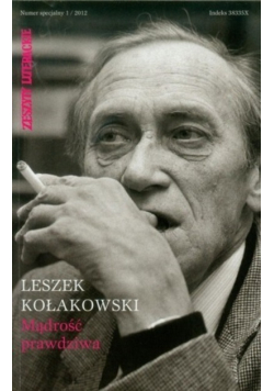Zeszyty Literackie  Numer specjalny 1 / 12 Leszek Kołakowski Mądrość prawdziwa