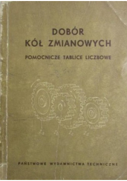 Dobór kół zmianowych  Pomocnicze tablice liczbowe