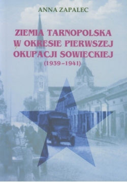 Ziemia tarnopolska w okresie pierwszej okupacji sowieckiej 1939-1941