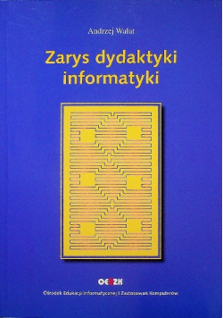 Zarys dydaktyki Informatyki