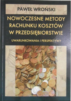 Nowoczesne metody rachunku kosztów w przedsiębiorstwie