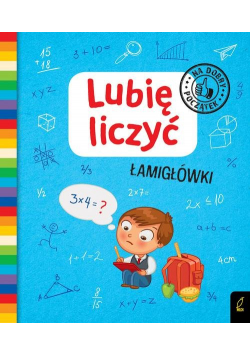 Lubię liczyć Łamigłówki Na dobry początek