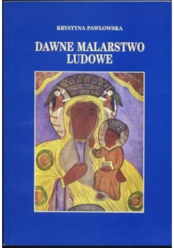 Pawłowska dawne malarstwo ludowe