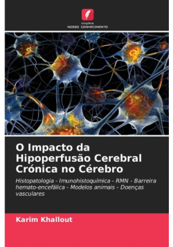 O Impacto da Hipoperfusão Cerebral Crónica no Cérebro