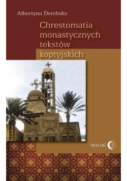 Chrestomatia monastycznych tekstów koptyjskich