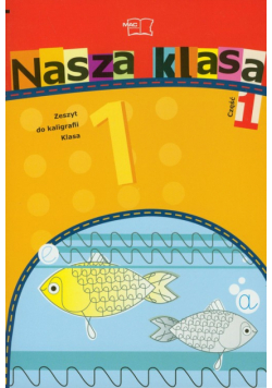 Nasza klasa : Zeszyt do kaligrafii, część 1-4