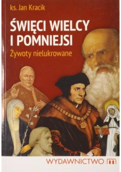 Święci wielcy i pomniejsi Żywoty nielukrowane