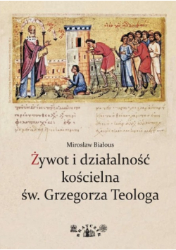 Żywot i działalność kościelna św. Grzegorza Teologa