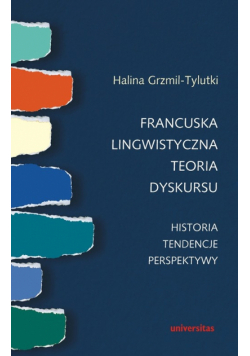 Francuska lingwistyczna teoria dyskursu Historia tendencje perspektywy