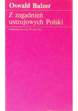 Z zagadnień ustrojowych Polski