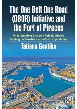 The One Belt One Road (OBOR) Initiative and the Port of Piraeus