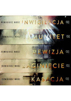 Inwigilacja / Immunitet / Rewizja / Zaginięcie / Kasacja