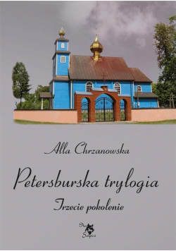 Petersburska trylogia  Trzecie pokolenie T.3