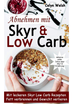 Abnehmen mit Skyr & Low Carb