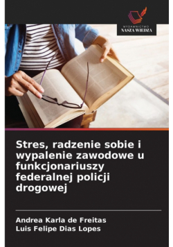 Stres, radzenie sobie i wypalenie zawodowe u funkcjonariuszy federalnej policji drogowej