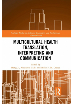 Multicultural Health Translation, Interpreting and Communication