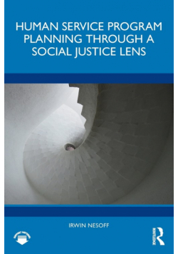 Human Service Program Planning Through a Social Justice Lens