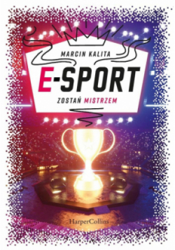 E-sport Zostań mistrzem