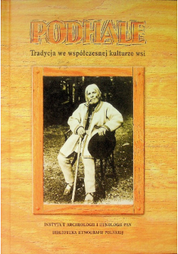 Podhale. Tradycja we współczesnej kulturze wsi