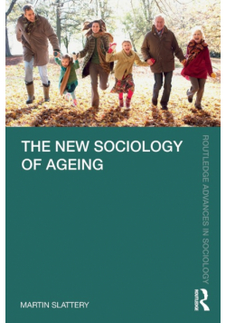 The New Sociology of Ageing