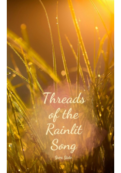 Threads of the Rainlit Song