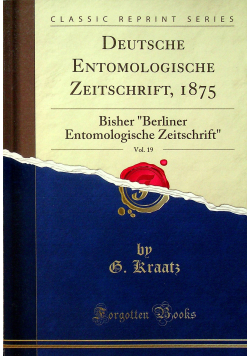 Deutsche Entomologische Zeitschrift 1875 Volume 19 reprint z 1875 r
