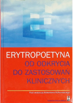 Erytropoetyna od odkrycia do zastosowań klinicznych