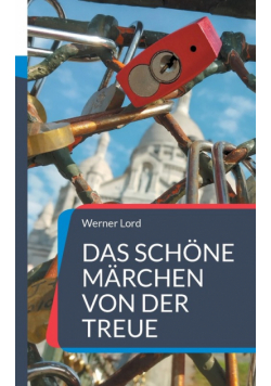 Das schöne Märchen von der Treue
