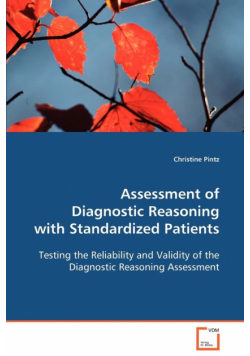 Assessment of Diagnostic Reasoning with Standardized Patients