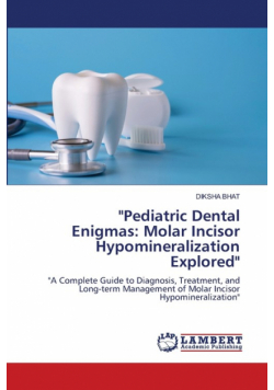 "Pediatric Dental Enigmas