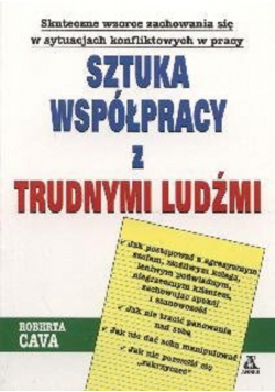 Sztuka współpracy z trudnymi ludźmi