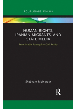 Human Rights, Iranian Migrants, and State Media