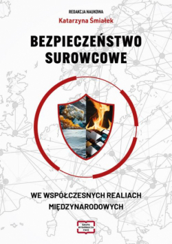 Bezpieczeństwo Surowcowe We Współczesnych Realiach Międzynarodowych