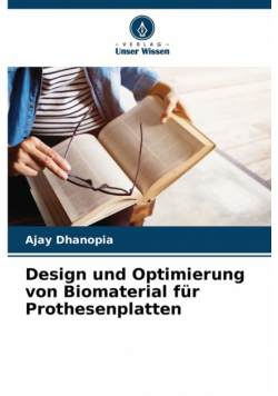 Design und Optimierung von Biomaterial für Prothesenplatten