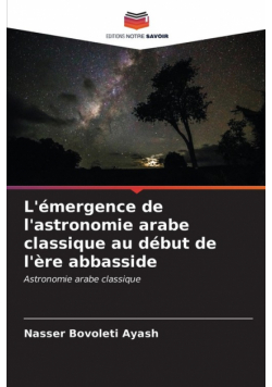 L'émergence de l'astronomie arabe classique au début de l'ère abbasside