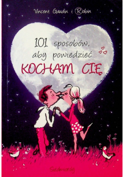 101 sposobów aby powiedzieć Kocham Cię