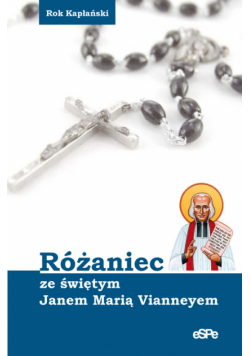 Różaniec ze świętym Janem Marią Vianneyem