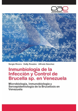 Inmunbiología de la Infección y Control de Brucella sp. en Venezuela