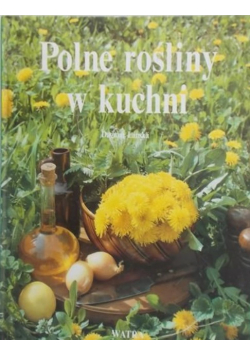 Polne rośliny w kuchni