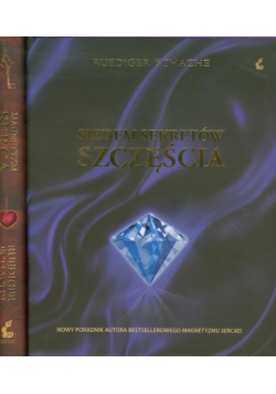 Siedem sekretów szczęścia. Magnetyzm serca