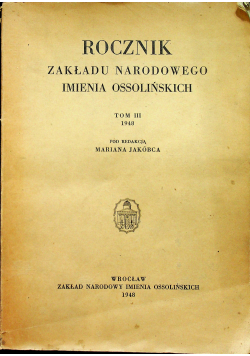 Rocznik zakładu narodowego imienia Ossolińskich tom III 1948 r.