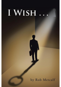 I Wish . . .