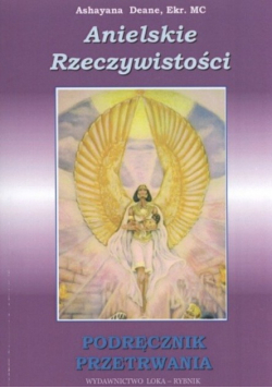 Anielskie rzeczywistości. Podręcznik przetrwania