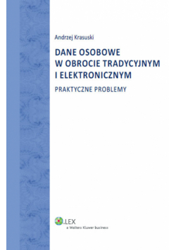 Krasuski Andrzej - Dane osobowe w obrocie tradycyjnym i elektronicznym