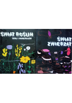 Świat roślin skał i minerałów / Świat zwierząt