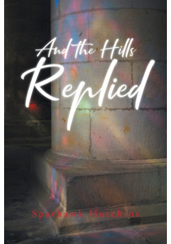 And the Hills Replied